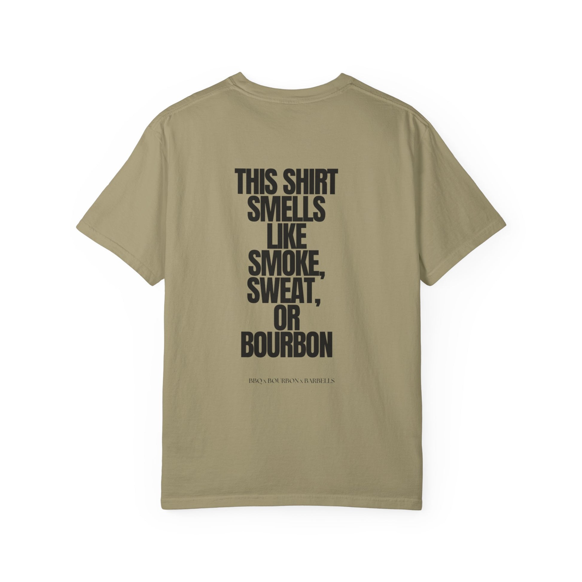 The Smells Like Smoke, Sweat or Bourbon T-shirt