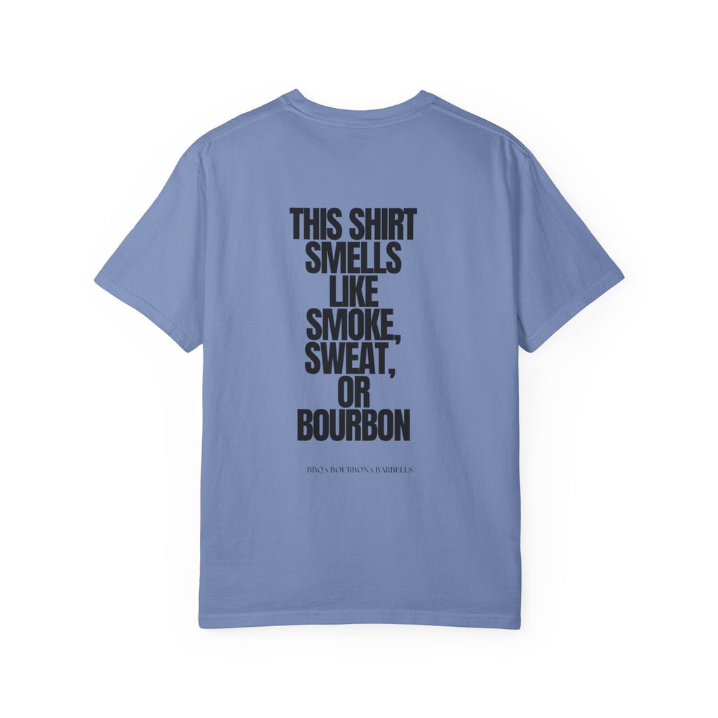 The Smells Like Smoke, Sweat or Bourbon T-shirt