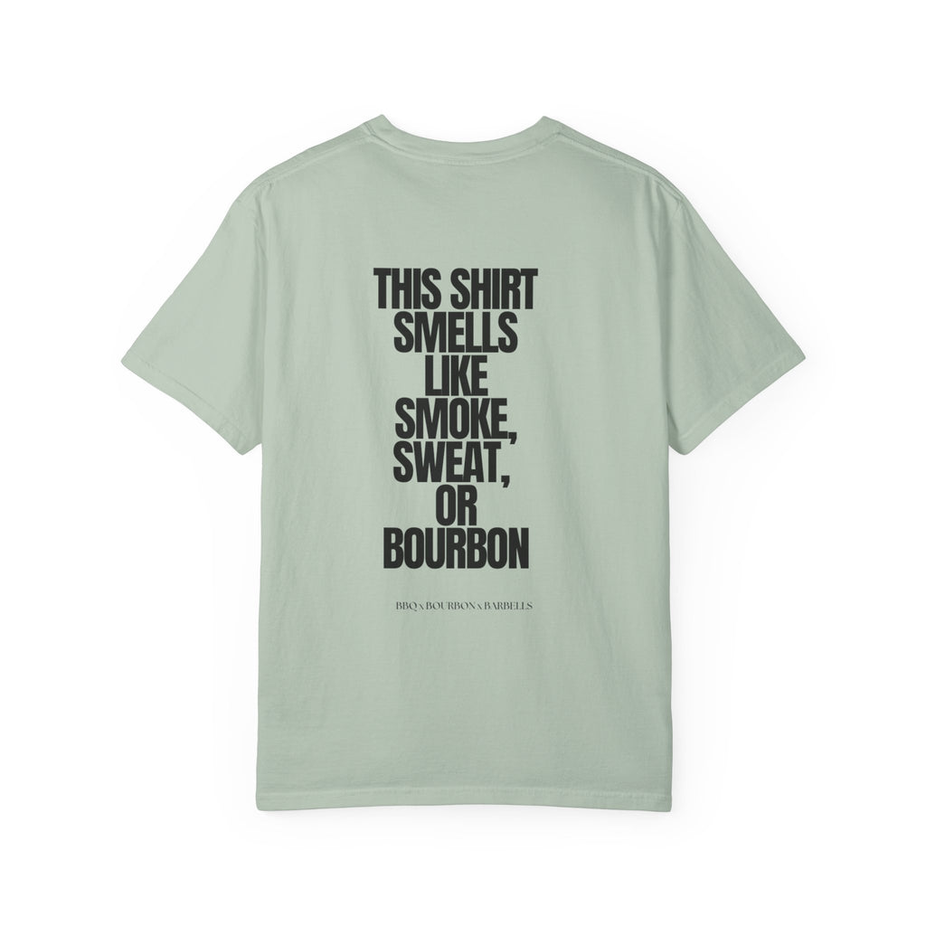 The Smells Like Smoke, Sweat or Bourbon T-shirt