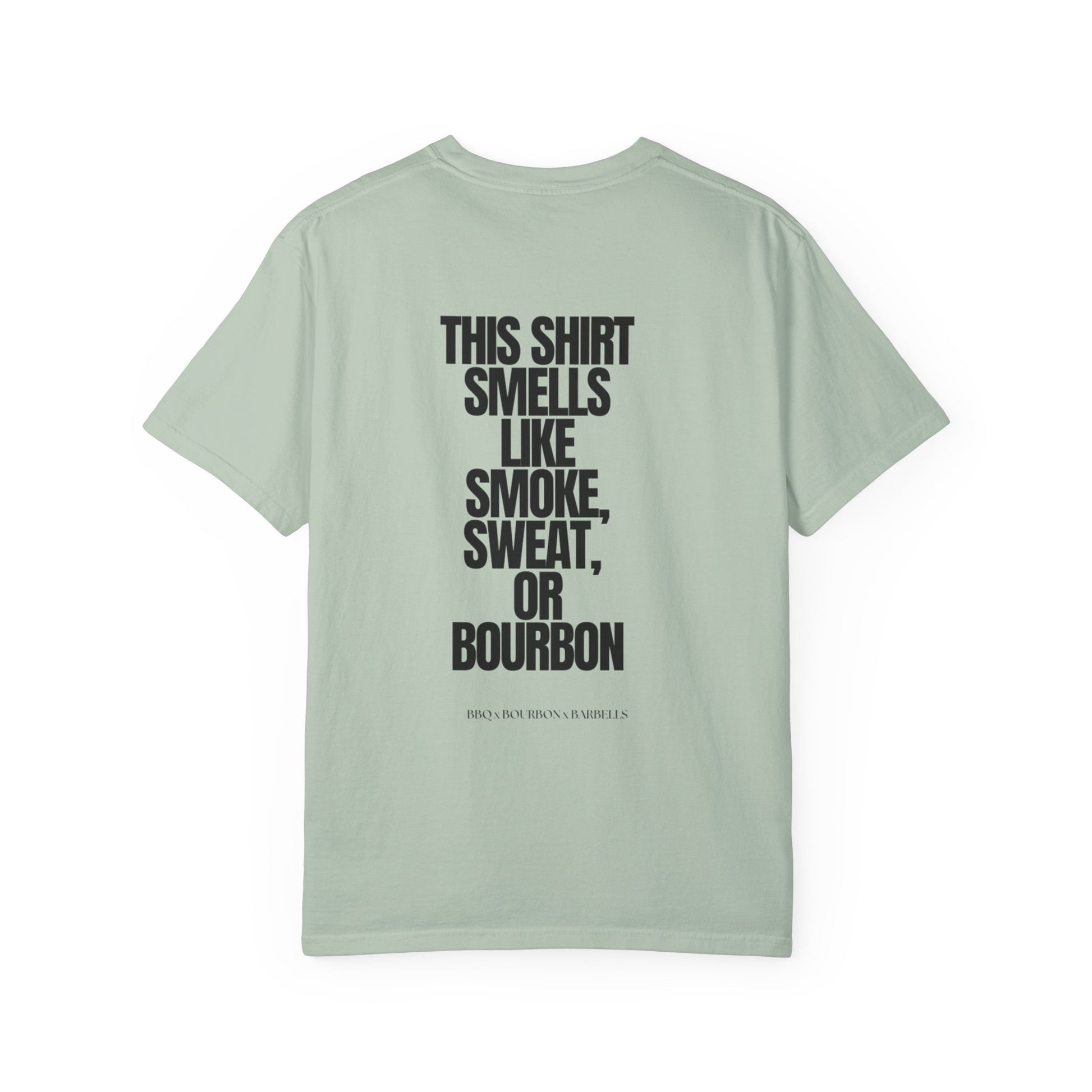 The Smells Like Smoke, Sweat or Bourbon T-shirt