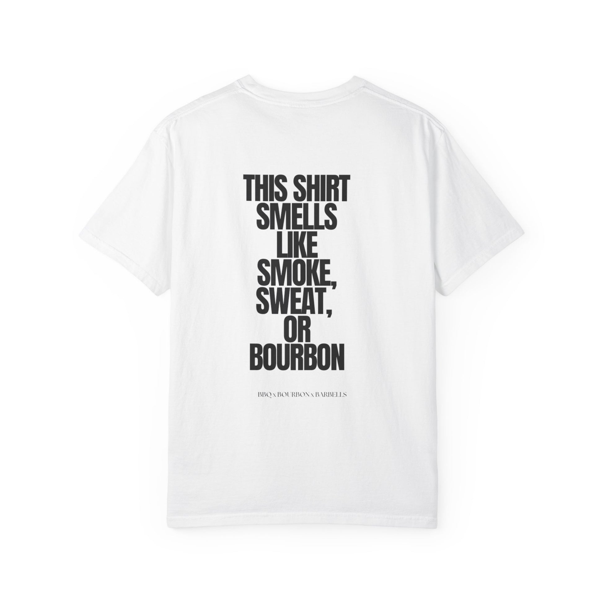 The Smells Like Smoke, Sweat or Bourbon T-shirt