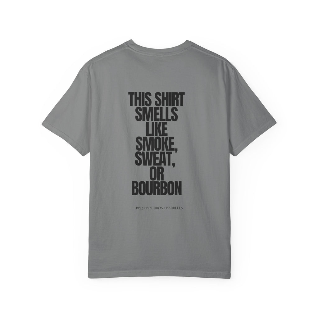The Smells Like Smoke, Sweat or Bourbon T-shirt