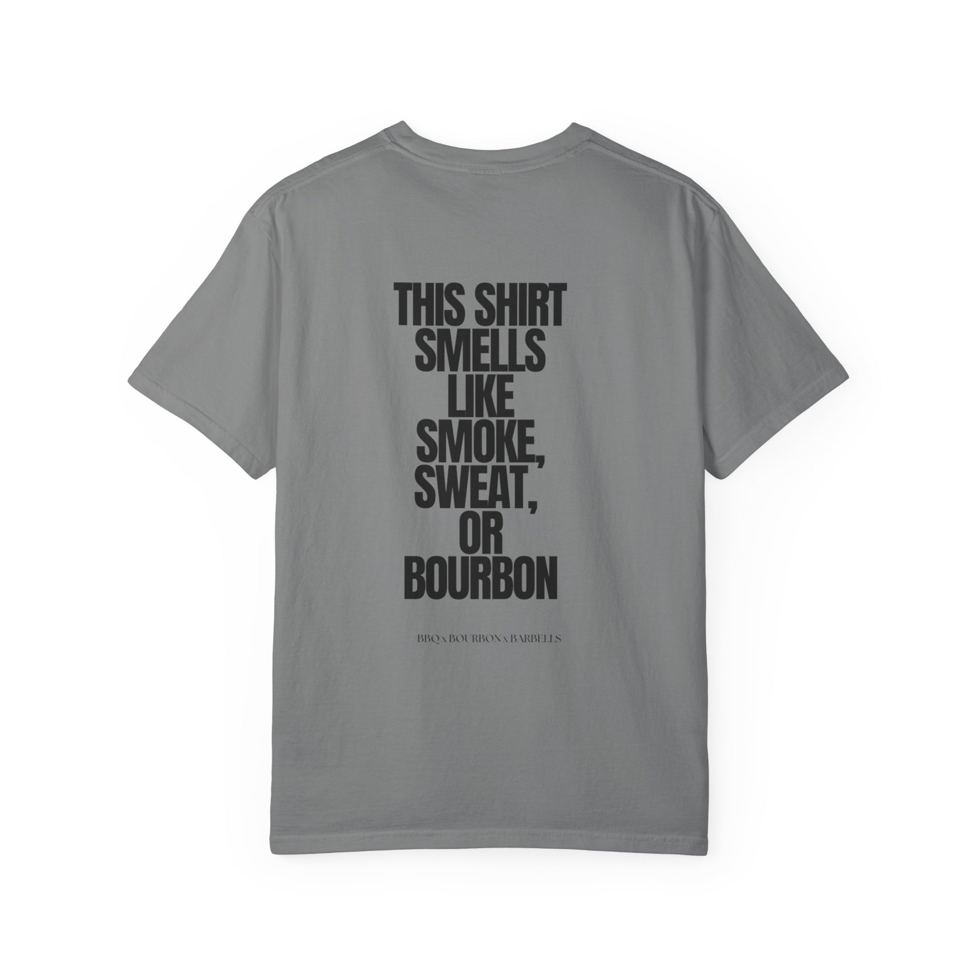 The Smells Like Smoke, Sweat or Bourbon T-shirt