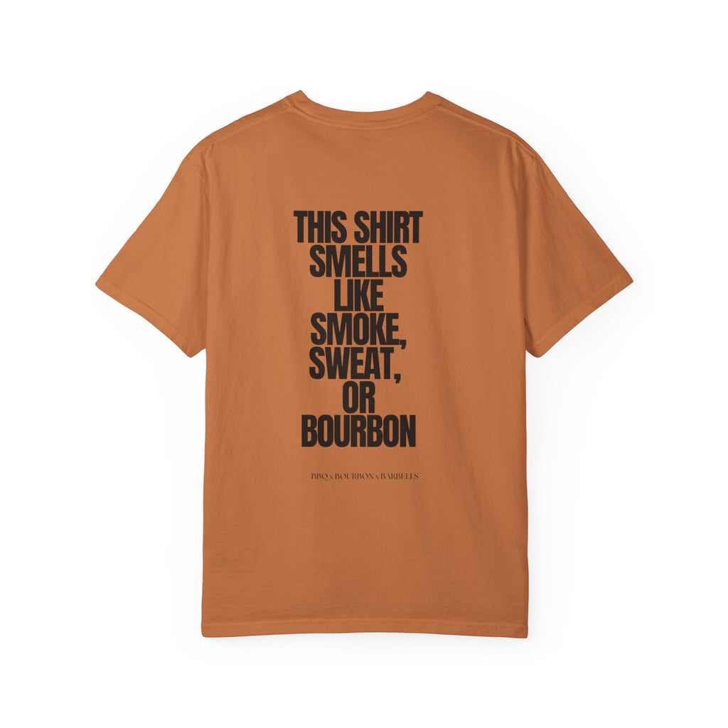 The Smells Like Smoke, Sweat or Bourbon T-shirt